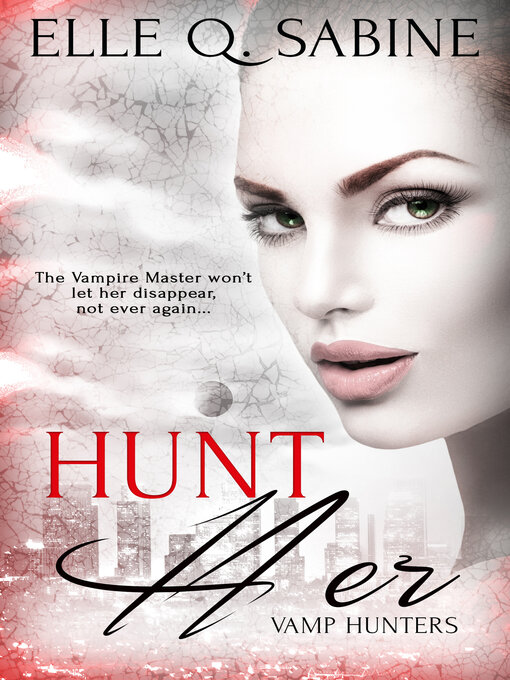 Title details for Hunt Her by Elle Q. Sabine - Available